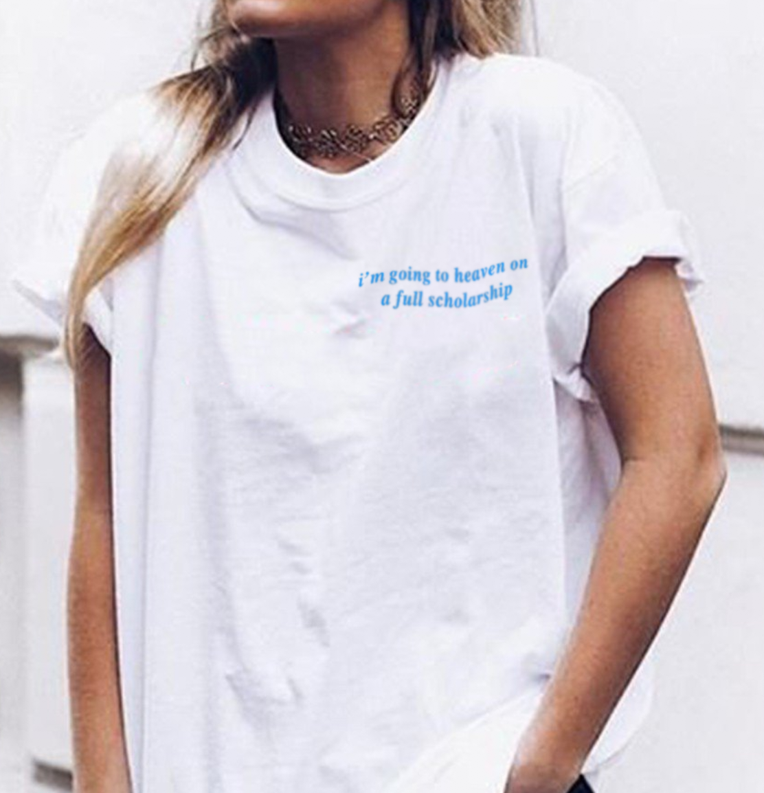 "I'm Going To Heaven On A Full Scholarship" Tee by White Market