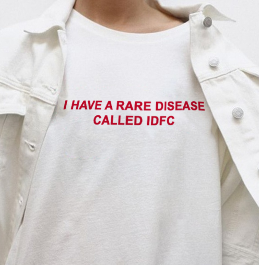 "I Have A Rare Disease Called IDFC" Tee by White Market