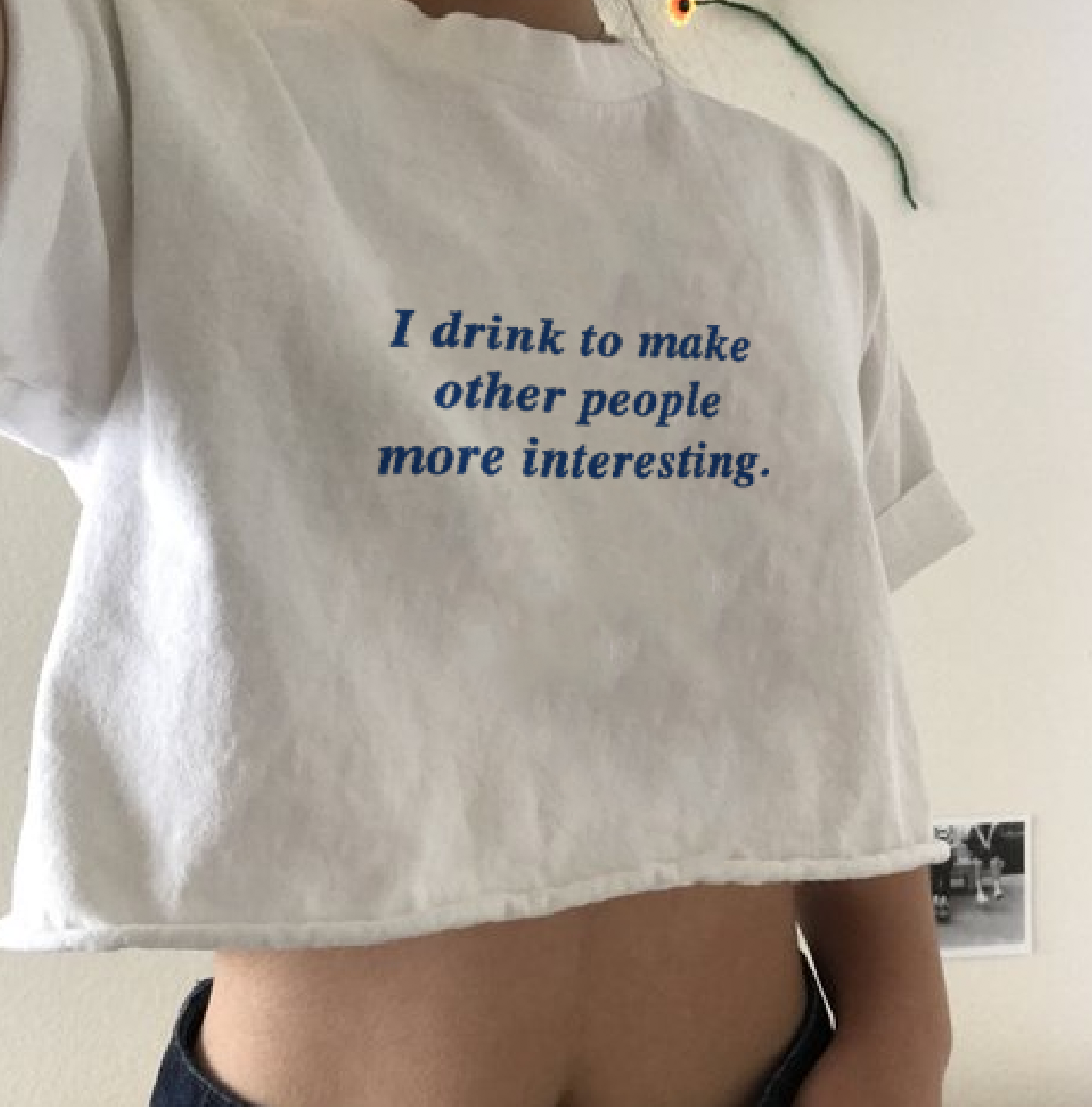 "I Drink To Make Other People More Interesting" Tee by White Market