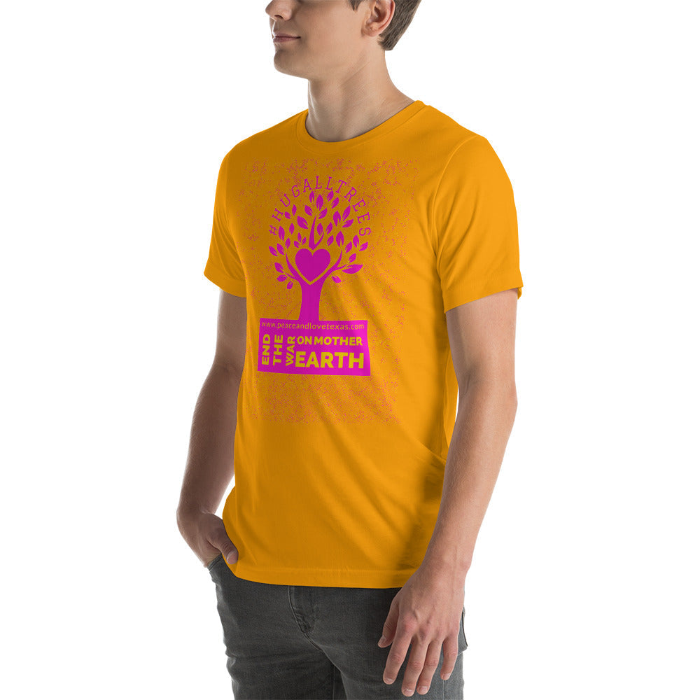 #HugAllTrees Short-Sleeve Unisex T-Shirt by Proud Libertarian