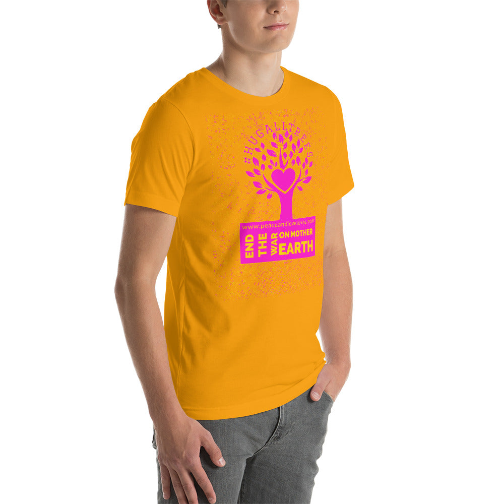 #HugAllTrees Short-Sleeve Unisex T-Shirt by Proud Libertarian